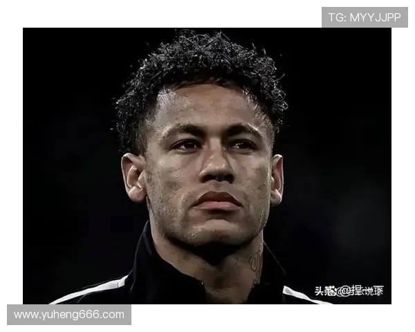 内马尔再度受伤影响巴黎欧冠前景球队能否迎难而上引发关注