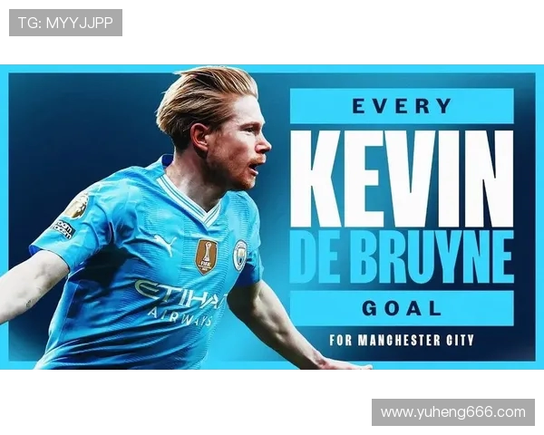 德布劳内：足坛天才中场的荣耀与挑战之路